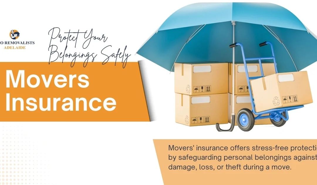 Complete Guide to Movers Insurance: Protect Your Belongings Safely